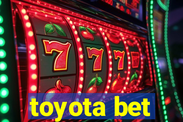 toyota bet